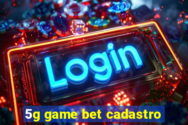 5g game bet cadastro